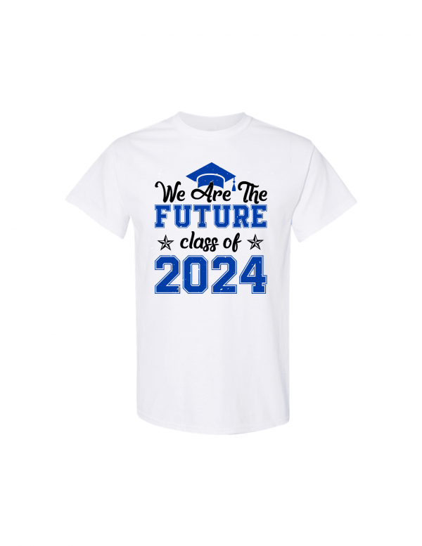 We Are The Future 2024 Graduation Shirt